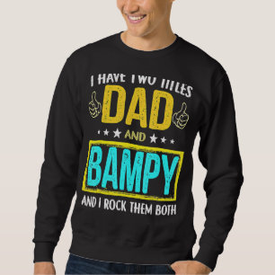 Sweatshirt J'Ai Deux Titres Papa Et Bampy Pour Père Day
