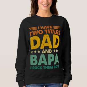 Sweatshirt J'Ai Deux Titres Papa Et Bapa Retro Color Papa Fa