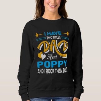 Sweatshirt J'Ai Deux Titres Papa Et Fête des pères Poppy
