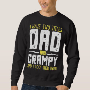 Sweatshirt J'Ai Deux Titres Papa Et Grampy Et Les Rock Bot