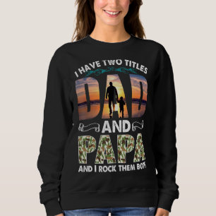 Sweatshirt J'Ai Deux Titres Papa Et Papa Et Je Les Frappe Tou