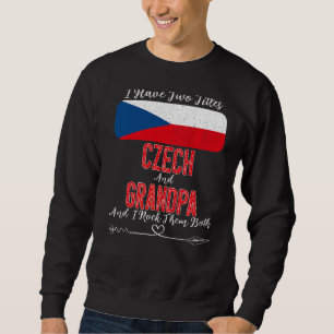 Sweatshirt J'Ai Deux Titres Tchèque Et Grand-Père République