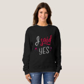 Sweatshirt J'ai dit oui (Devant entier)