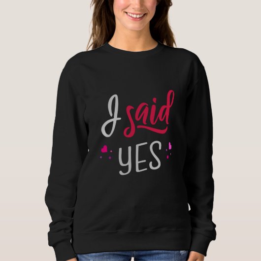 Sweatshirt J'ai dit oui (Devant)