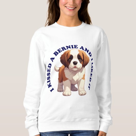 Sweatshirt J'ai embrassé un chiot St Bernard (Devant)