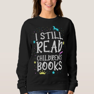 Sweatshirt J'ai encore lu des livres pour enfants Enseignant