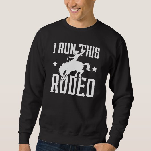 Sweatshirt J'Ai Exécuté Ce Rodéo (Devant)