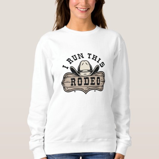 Sweatshirt J'Ai Exécuté Ce Rodéo (Devant)