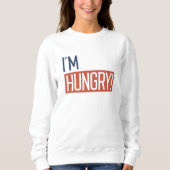 Sweatshirt J'ai faim (Devant)