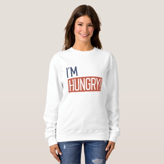 Sweatshirt J'ai faim (Devant entier)