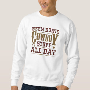 Sweatshirt J'Ai Fait Du Cowboy Toute La Journée