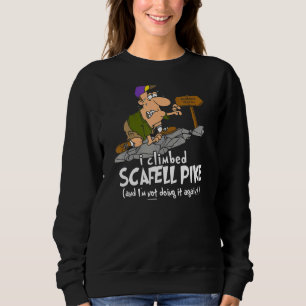 Sweatshirt J'Ai Grimpé Scafell Pike Et Je Ne Le Refais Pas