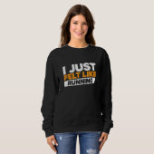 Sweatshirt J'Ai Juste L'Impression De Faire Du Jogging (Devant entier)