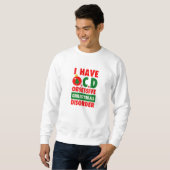 Sweatshirt j'ai le désordre obsédant de Noël d'ocd (Devant entier)