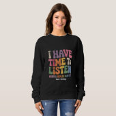 Sweatshirt J'ai le temps d'écouter la sensibilisation à la sa (Devant entier)