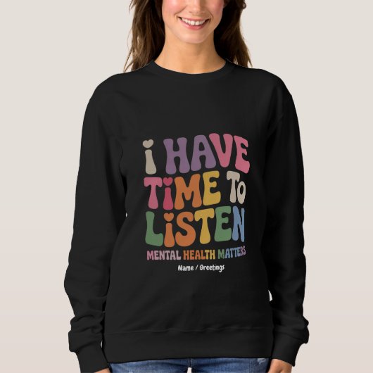 Sweatshirt J'ai le temps d'écouter la sensibilisation à la sa (Devant)