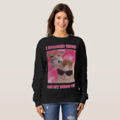 Sweatshirt J'ai marqué des femmes de mème de chat (Devant entier)