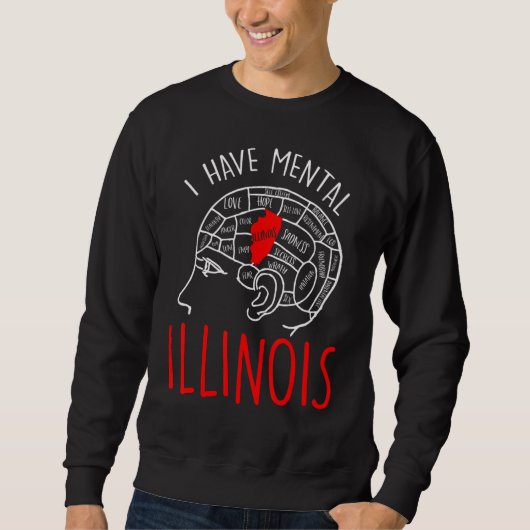 Sweatshirt J'Ai Mental Illinois 12 (Devant)