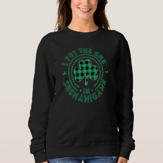 Sweatshirt J'Ai Mis Elle Dans Le Jour de la Saint Patrick Des