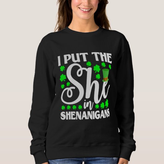 Sweatshirt J'Ai Mis La Elle À Shenanigan Shamrock St Patrick' (Devant)