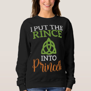 Sweatshirt J'Ai Mis Le Prince Dans Princess Irish Dancer