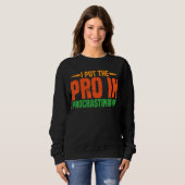 Sweatshirt J'Ai Mis Le Pro En Procrastination (Devant entier)