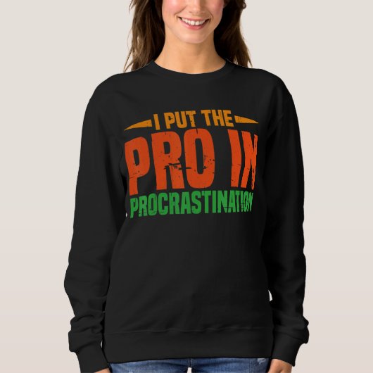 Sweatshirt J'Ai Mis Le Pro En Procrastination (Devant)