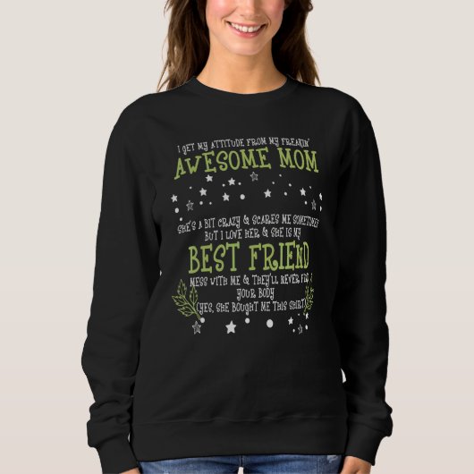 Sweatshirt J'Ai Mon Attitude Freiner Une Mère Awesome (Devant)