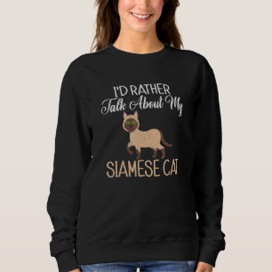 Sweatshirt J'Ai Plutôt Parlé De Mon Chat Siamois