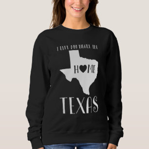 Sweatshirt J'Ai Quitté Mon Coeur Dans L'État Texas De L'Usa