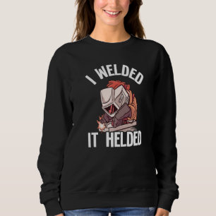 Sweatshirt J'ai soudé, ça a tenu Blague Acier Métallier Vinta