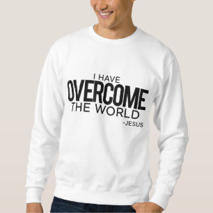 Sweatshirt J'ai surmonté le monde Jésus chrétien
