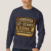 Sweatshirt J'ai survécu 100 jours d'école (Devant)