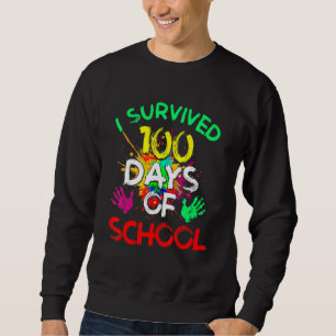 Sweatshirt J'ai survécu 100 Jours Enseignant Graphique de l'É