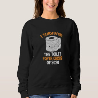 Sweatshirt J'Ai Survécu À La Crise Du Papier Toilet De 2020 M