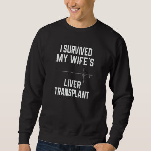 Sweatshirt J'ai survécu à la transplantation hépatique de ma 