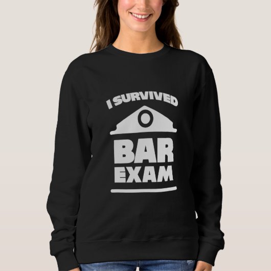 Sweatshirt J'Ai Survécu À L'Examen Bar. (Devant)