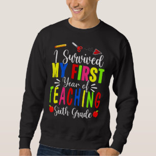 Sweatshirt J'ai survécu à ma première année d'enseignement 6e