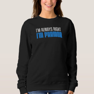 Sweatshirt J'ai toujours raison Je suis Farmor Swedish Grand-