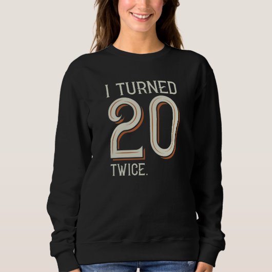 Sweatshirt J'Ai Tourné 20 Deux Fois (Devant)