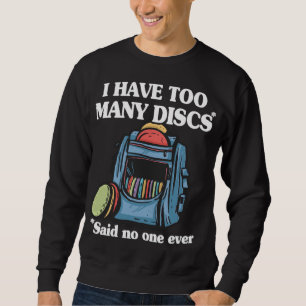 Sweatshirt J'Ai Trop De Disques Disque Golf Sac À Dos Drôle D