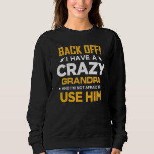 Sweatshirt J'ai un grand-père fou et je n'ai pas peur d'utili
