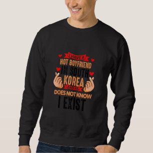 Sweatshirt J'Ai Un Petit Ami Chaud En Corée Du Sud Kpop