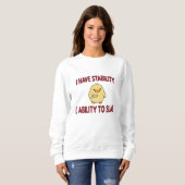 Sweatshirt J'Ai Une Capacité De Stabilité À La Plaque (Devant entier)