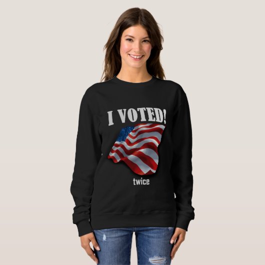Sweatshirt J'ai voté… deux fois (Devant entier)
