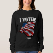 Sweatshirt J'ai voté… deux fois (Devant)