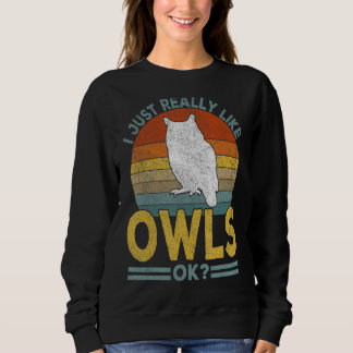Sweatshirt J'Ai Vraiment L'Air De Owl Funny Owl Retro