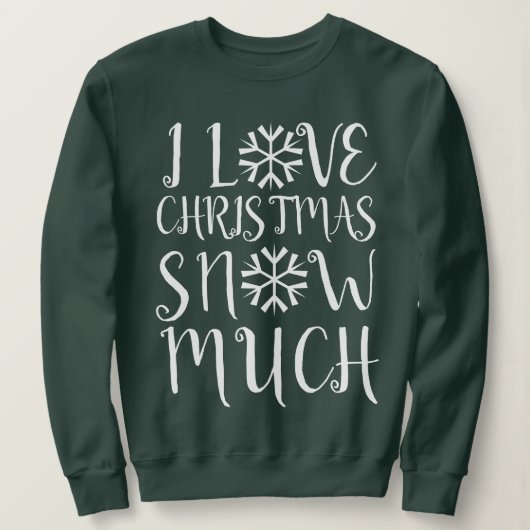 Sweatshirt J'aime beaucoup la neige de Noël (Design devant)