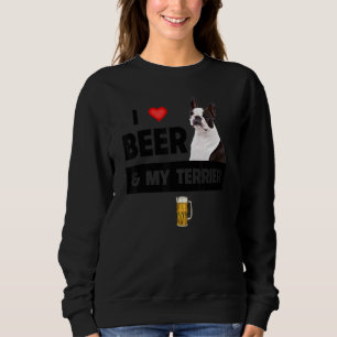 Sweatshirt J'Aime Bière Et Mon Boston Terrier Maman Papa Chie