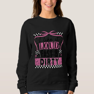 Sweatshirt J'aime ça fort, rapide et sale, circuit automobile